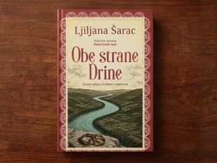 Novi roman Ljiljane Šarac "Obe strane Drine": Porodične veze jače od političkih granica