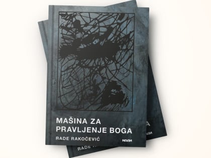 Prva zbirka poezije "Mašina za pravljenje Boga" Rade Rakočevića: Od svijeta finansija do poetskog ostvarenja