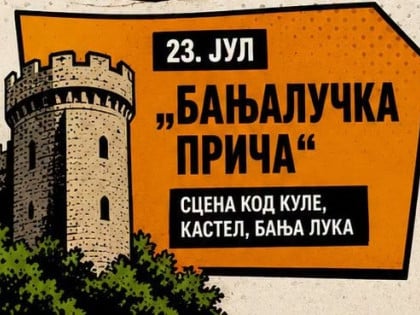 Manifestacija "Ljeto na Vrbasu": "DIS" Pozorište mladih izvodi "Banjalučku priču" na tvrđavi Kastel