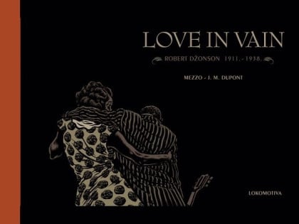 „Локомотива“ објавила култни стрип „Love in Vain“: Блуз елегија Роберта Џонсона