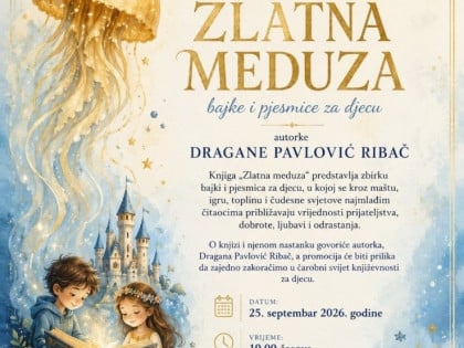 Promocija knjige za djecu "Zlatna meduza" u Bijeljini: Svijet bajki Dragane Pavlović Ribać u Centru za kulturu