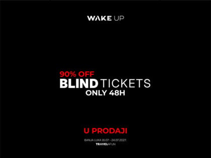 WAKE UP FESTIVAL OTVORIO PRODAJU BLIND TICKETS: Devet dana festivala, ekskluzivne pogodnosti i samo 48 sati za kupovinu