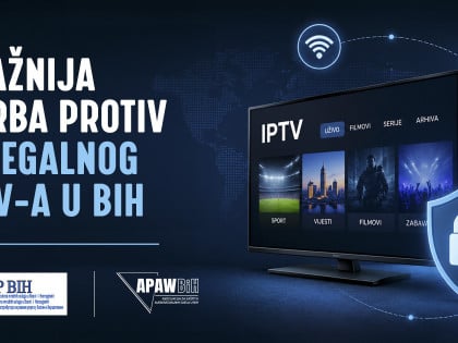 Огласи за нелегални IPTV под лупом: AKOP БиХ и APAW БиХ удружено уклањају спорне понуде