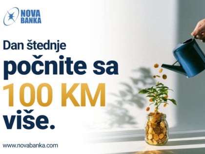 Нова банка подстиче грађане да направе први корак ка штедњи: Дан штедње почните са 100 КМ више